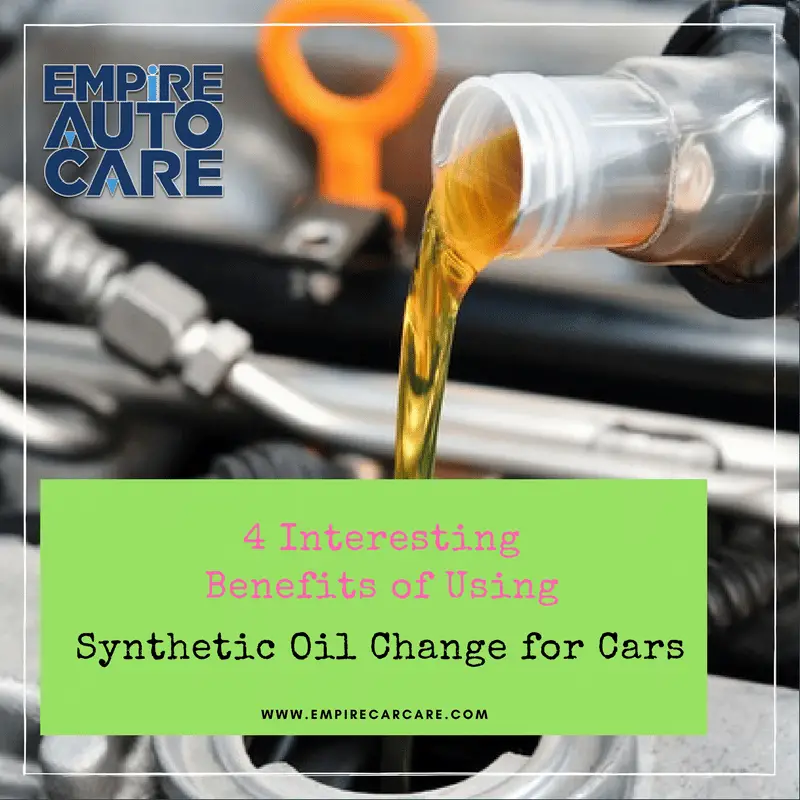 4 Interesting Benefits of Using Synthetic Oil Change for Cars