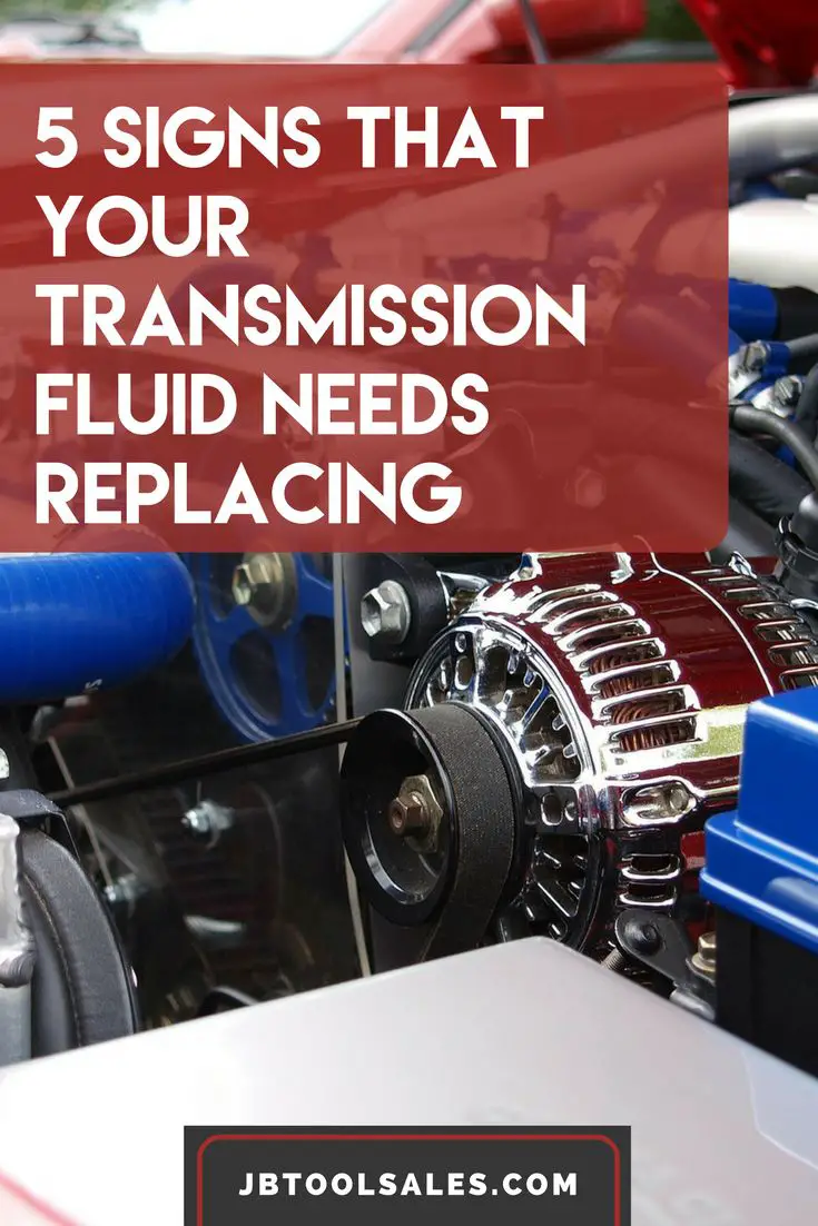 5 Signs that Your Transmission Fluid Needs Replacing ...