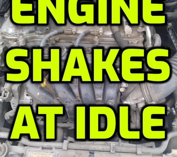 7 Reasons why your Engine Shakes At Idle