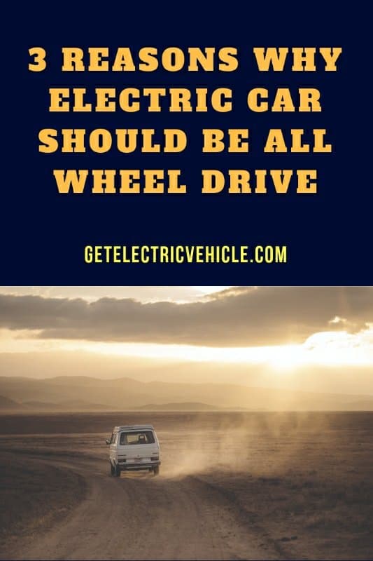 All wheel drive electric cars: 3 reasons why EV should be ...