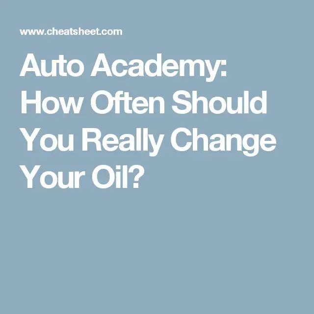 Auto Academy: How Often Should You Really Change Your Oil?