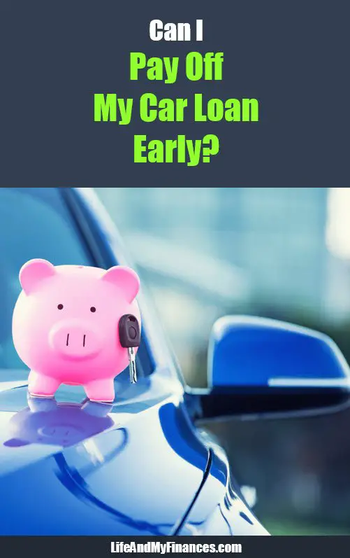 Can I Pay Off a Car Loan Early?