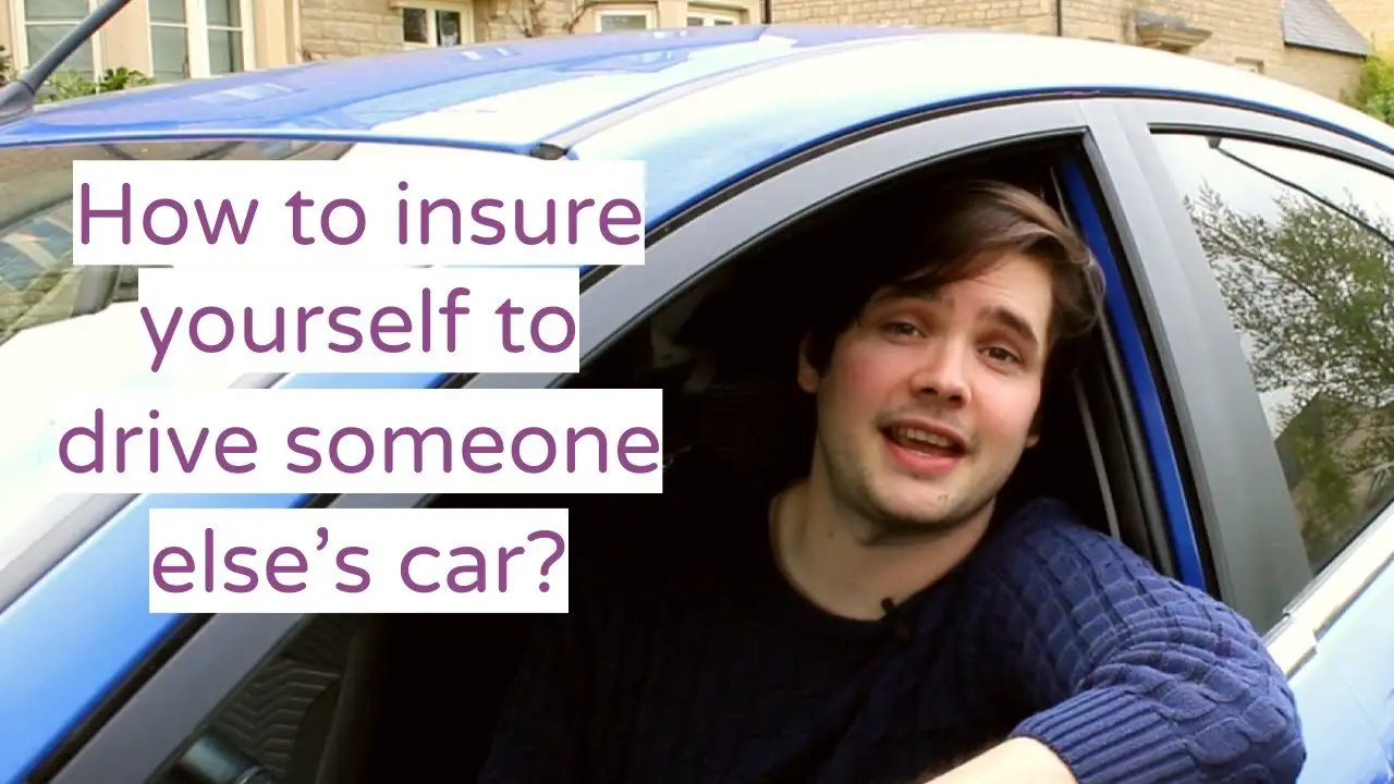 Can You Insure Yourself On Someone Elses Car