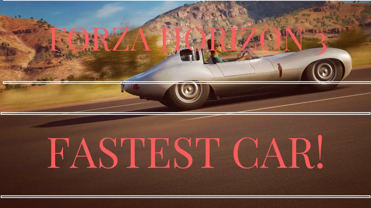 Fastest Car In Forza Horizon 3! l Tutorial