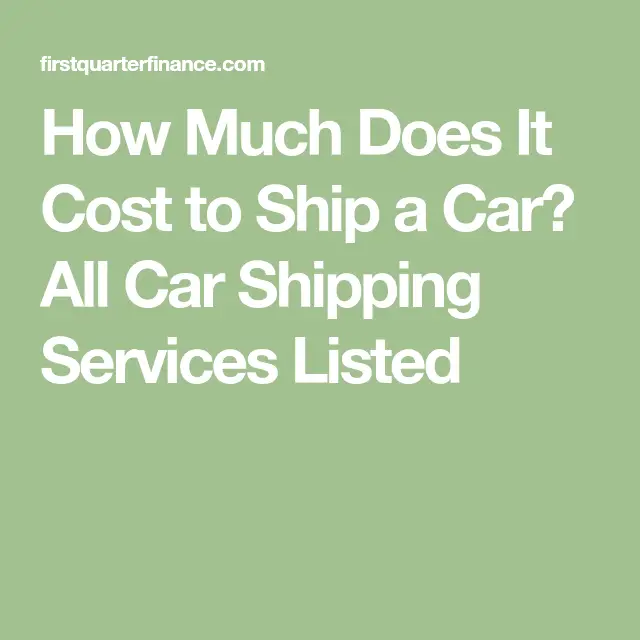 How Much Does It Cost to Ship a Car? Major Car Shipping Services Listed ...