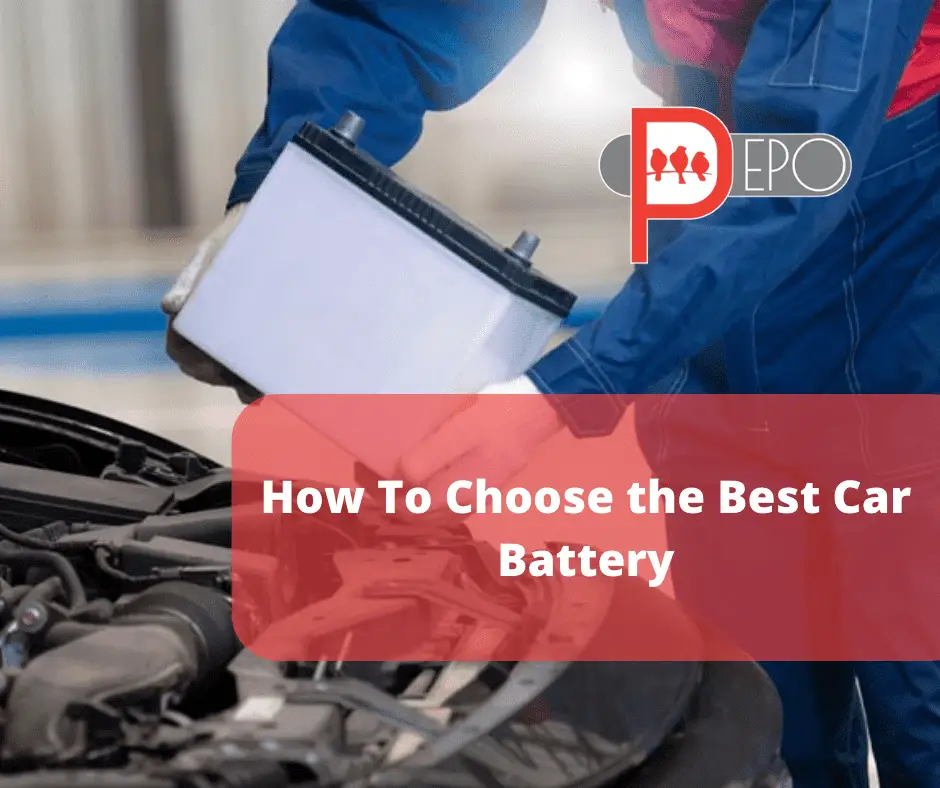 How To Choose the Best Car Battery