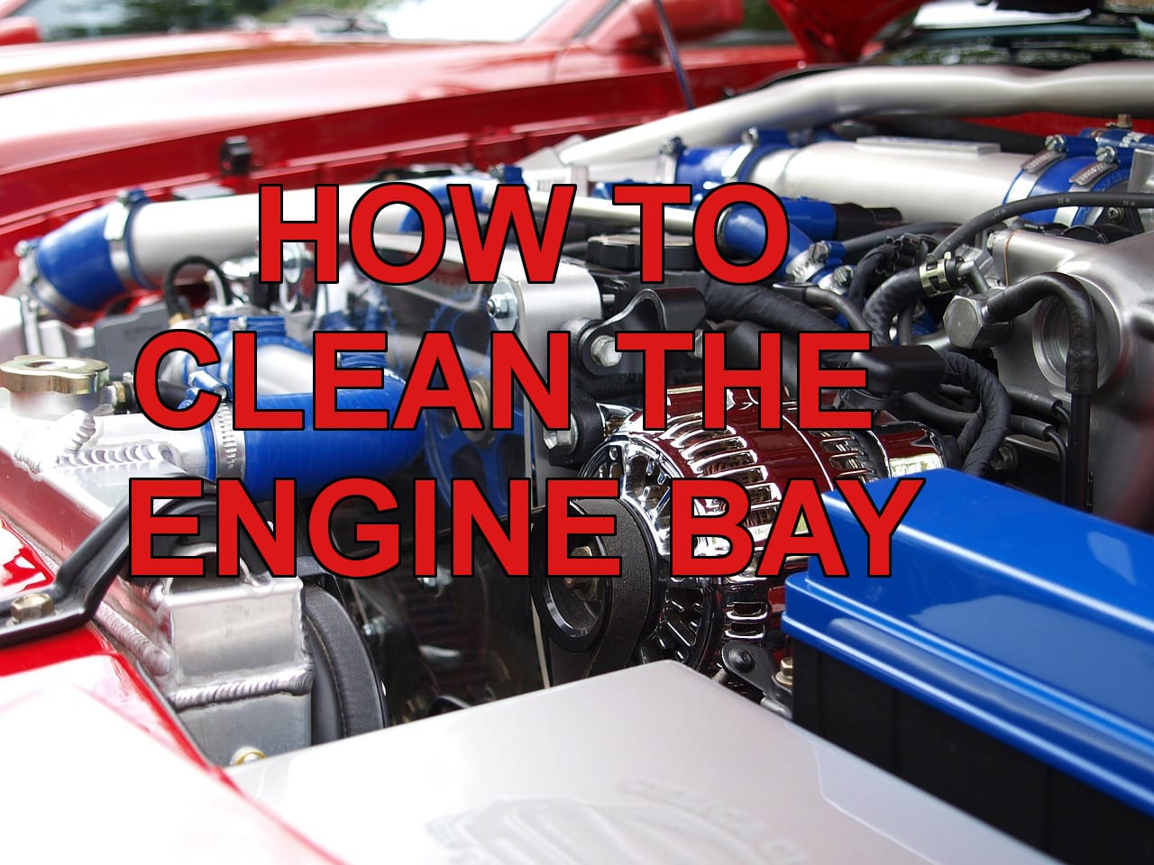 How to Clean the Engine Bay in your Car