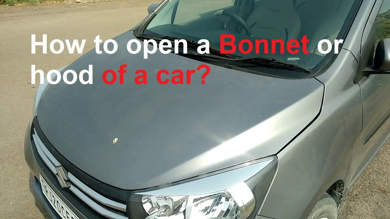 How to open Bonnet or Hood of the Car?