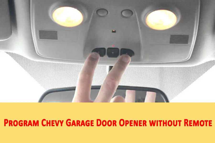 Program Chevy Garage Door Opener without Remote