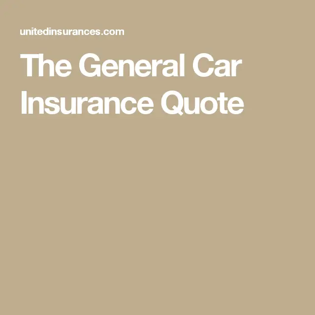 The General Car Insurance Quote #automobile #car #carinsurance # ...