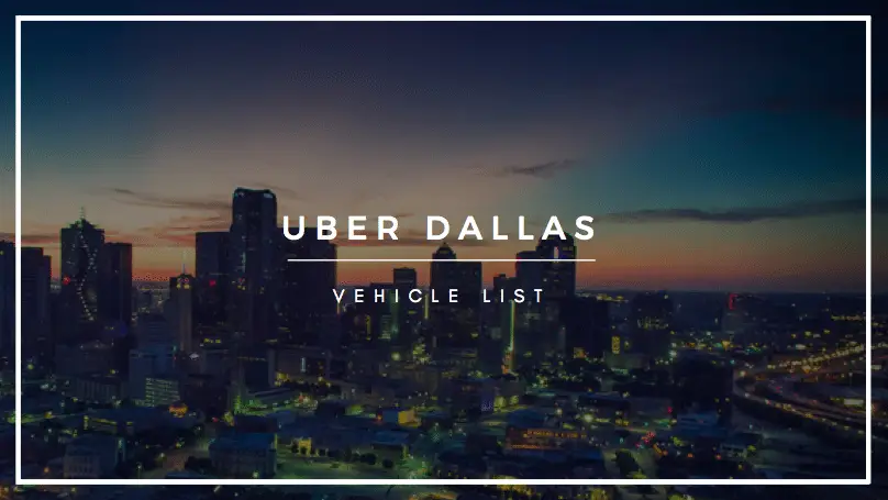 Uber Dallas Car Year Requirements &  Accepted Vehicles for ...